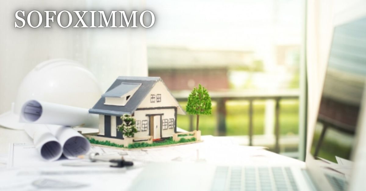 Sofoximmo: Your Smart Gateway to Modern Real Estate