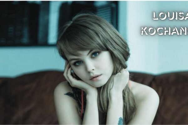 Louisa Kochansky: Exploring the Story, Influence, and Lasting Impact