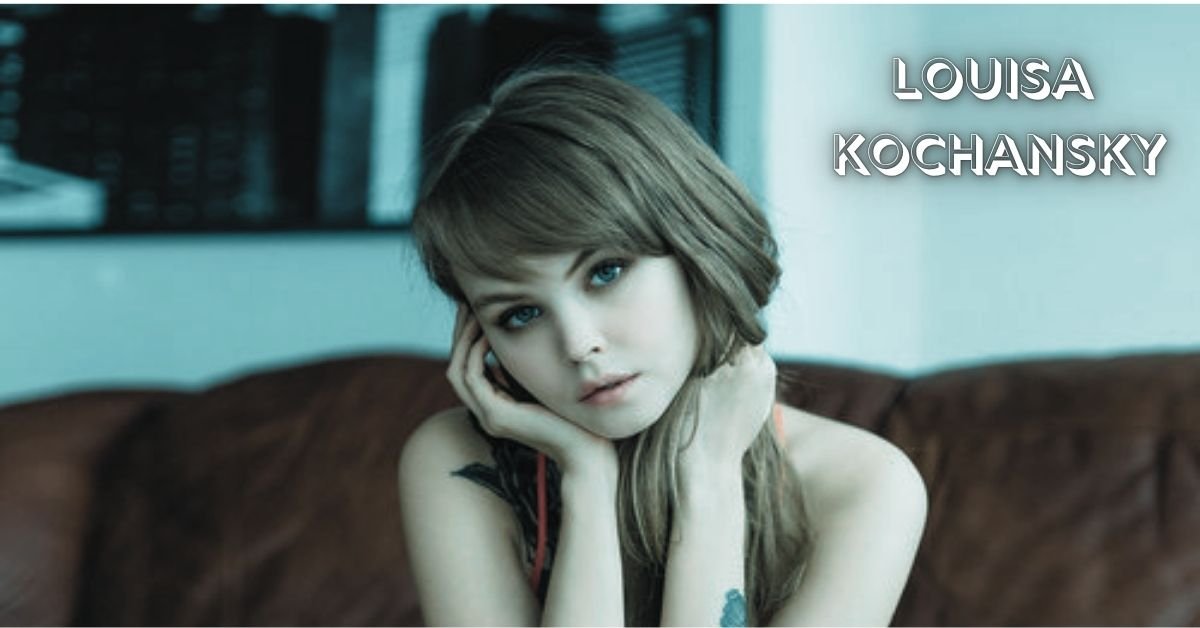 Louisa Kochansky: Exploring the Story, Influence, and Lasting Impact
